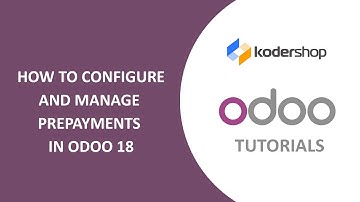 How to Configure and Manage Prepayments in Odoo 18 | Odoo Accounting Tutorial