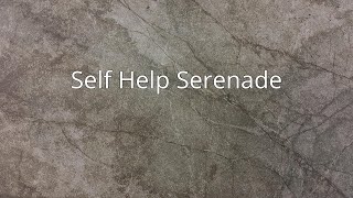 Self Help Serenade