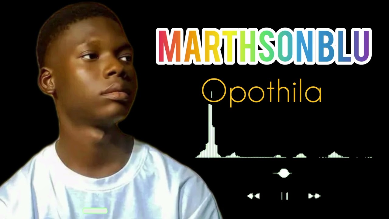 MARTHSON BLU (OPOTHILA OFFICIAL AUDIO) 