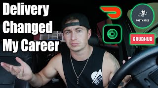 How Delivery Driving Changed My Life - Before and After - Doordash Postmates Grubhub Tips and Tricks