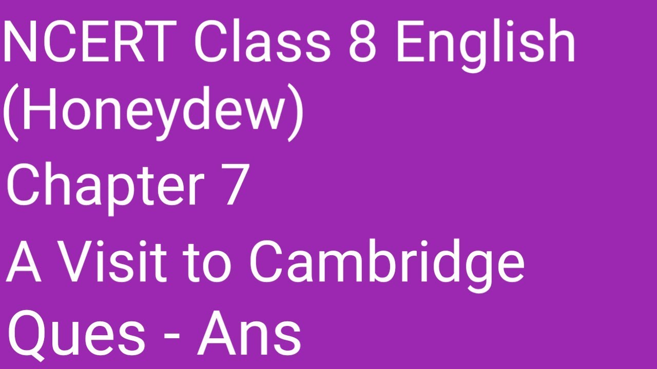 Chapter 7 A Visit to Cambridge questions and answers 8th English