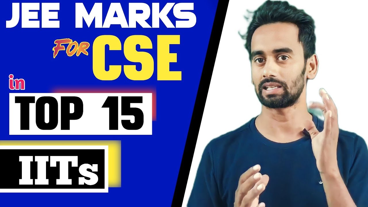JEE Marks For CSE In Top 15 IITs CSE Cut off In IITs JEE 2024 IIT jee-marks-for-cse-in-top-15-iits-cse-cut-off-in-iits-jee-2024-iit