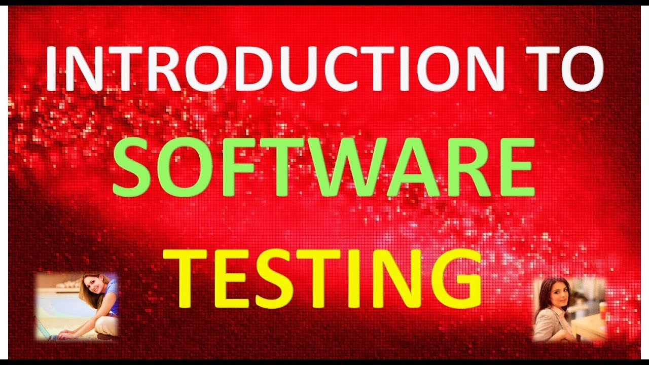 INTRODUCTION TO SOFTWARE TESTING - YouTube