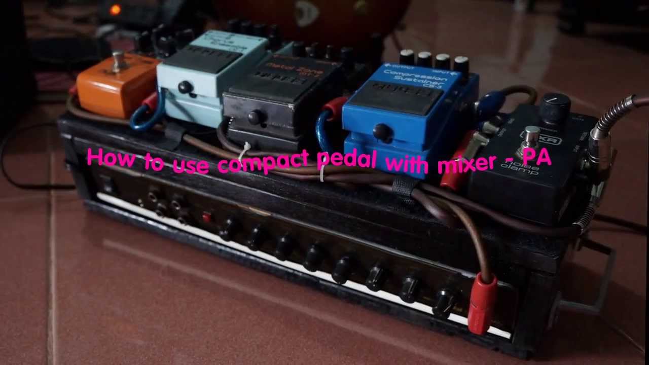 How to you compact pedal guitar with mixer YouTube