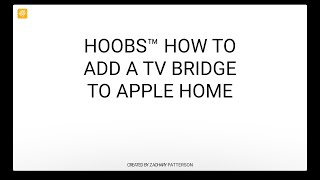 HOOBS® 4 - Add TV Bridge To Apple Home