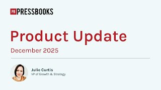 December 2025 Pressbooks Product Update