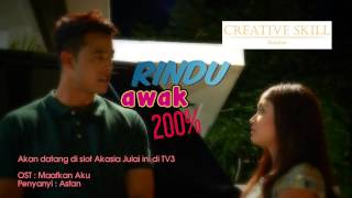 Video thumbnail of "Rindu Awak 200% OST Maafkan Aku Asfan"