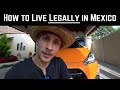 MOVING TO MEXICO LEGALLY - How we did it and how you can too...