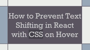 How to Prevent Text Shifting in React with CSS on Hover