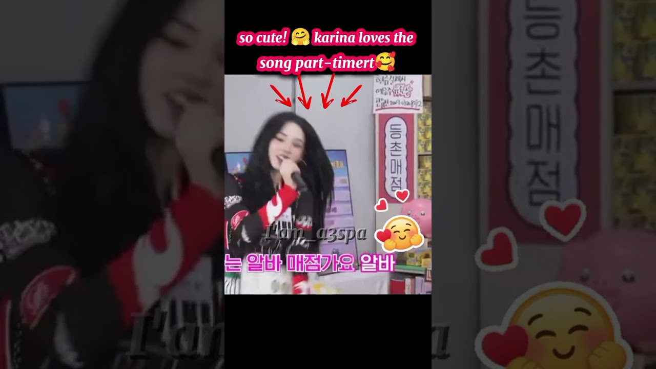 so cute! 🤗 karina loves the song part-timert🥰 