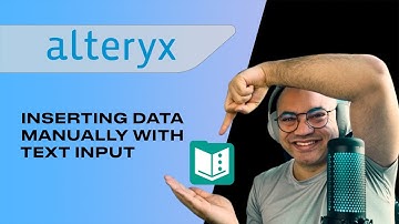 ALTERYX FOR BEGINNERS - Inserting data manually with TEXT INPUT | 3 different ways