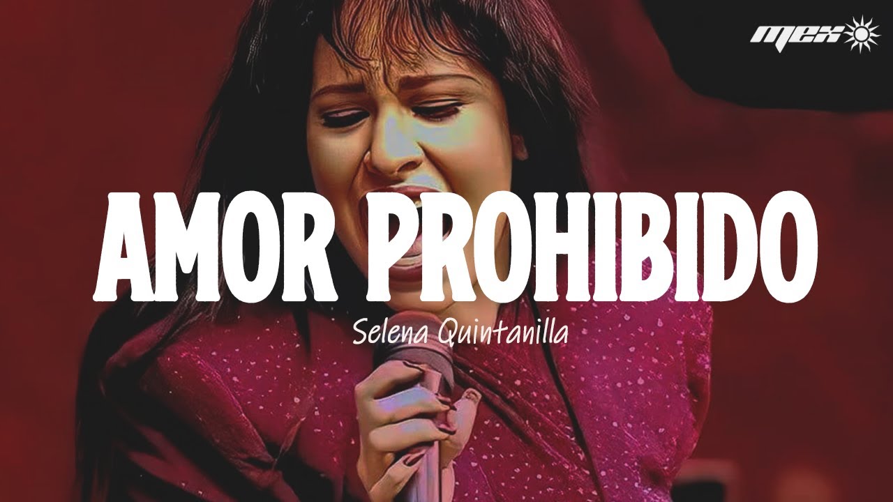 Selena Quintanilla - Amor prohibido (Letra)
