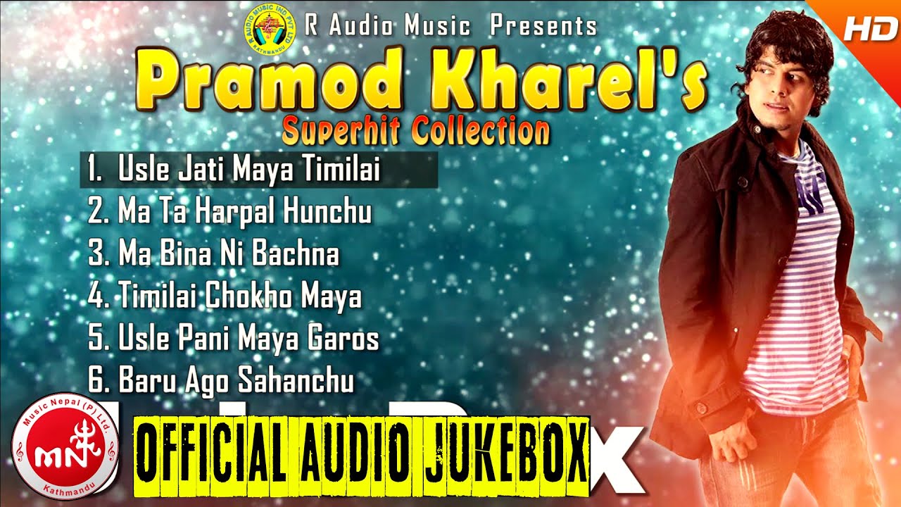 Pramod Kharel s Superhit Nepali Songs Collection Audio Jukebox R pramod-kharel-s-superhit-nepali-songs-collection-audio-jukebox-r