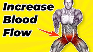 ➜ How to Increase Blood Flow to Your Pelvic Area