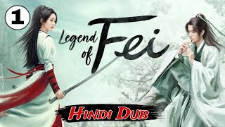 Legend of Fei ll {{Hindi Dub}} episode 1 Historical drama ll