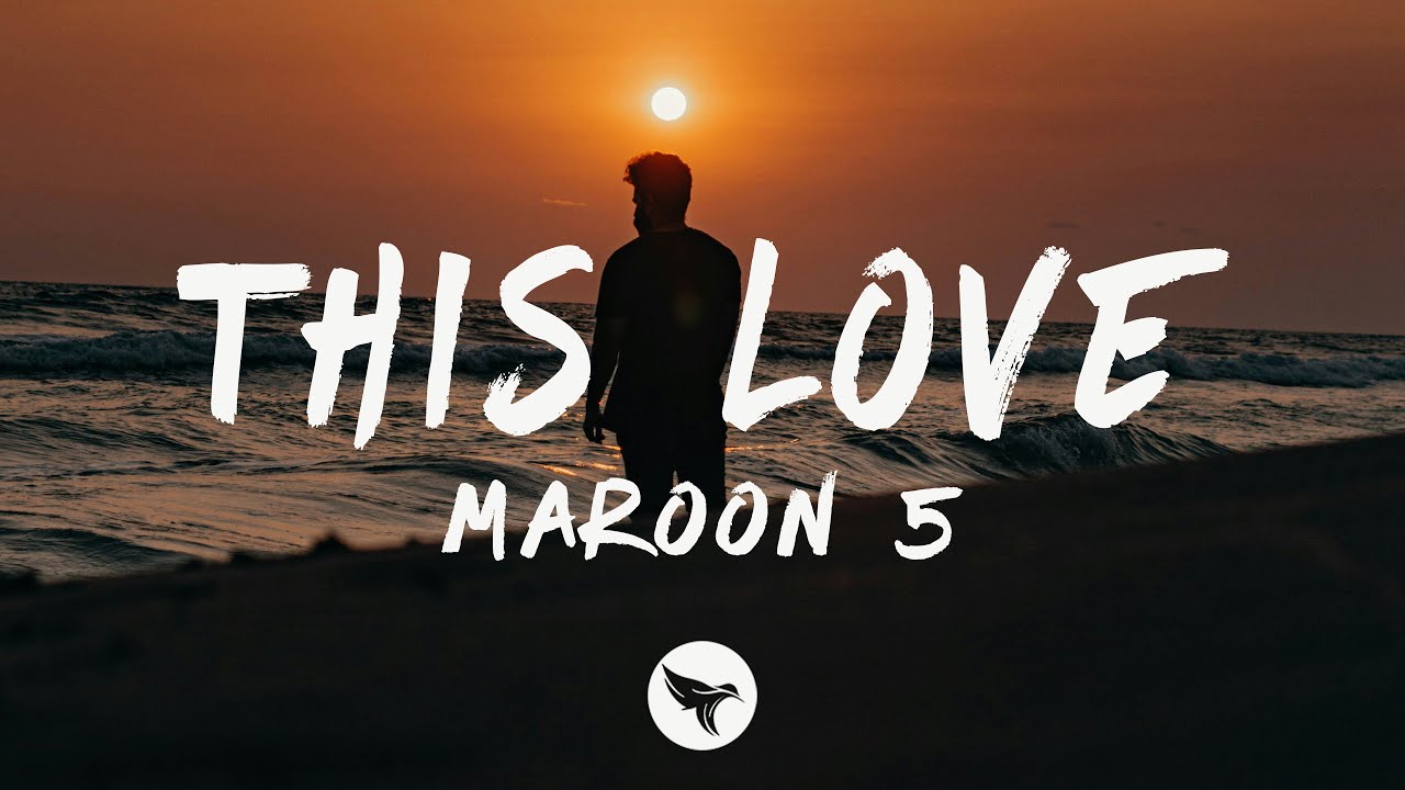 Maroon 5 - This Love (Lyrics)