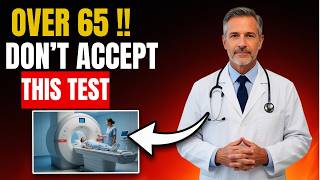 Stop Getting These 5 Tests After 65 (They Can Be Dangerous)