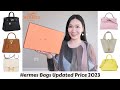 HERMES BAGS UPDATED PRICE 2023: BIRKIN, KELLY, CONSTANCE, LINDY, PICOTIN, BOLIDE 🍊 爱马仕2023包包价格