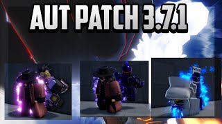AUT Patch 3.7.1 |Bug Fixes and More! | A Universal Time