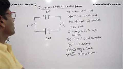 Lecture-6: Interconnection of capacitor plates explained by RKH Sir