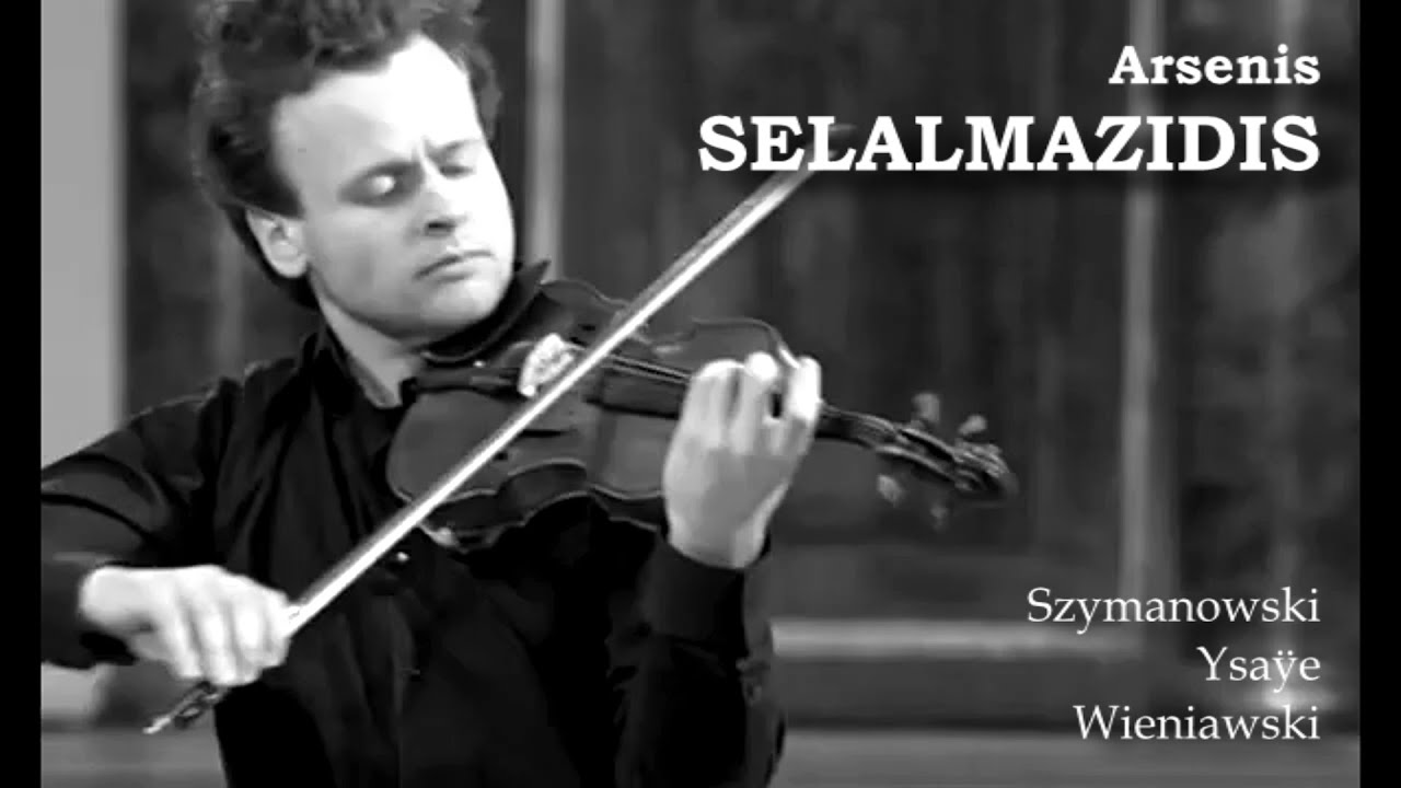 Arsenis Selalmazidis | Wieniawski | Szymanowski | Extraordinary Performances | Live
