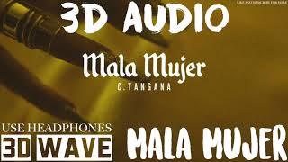 C. Tangana - Mala Mujer | 3D Audio (Use Headphones)