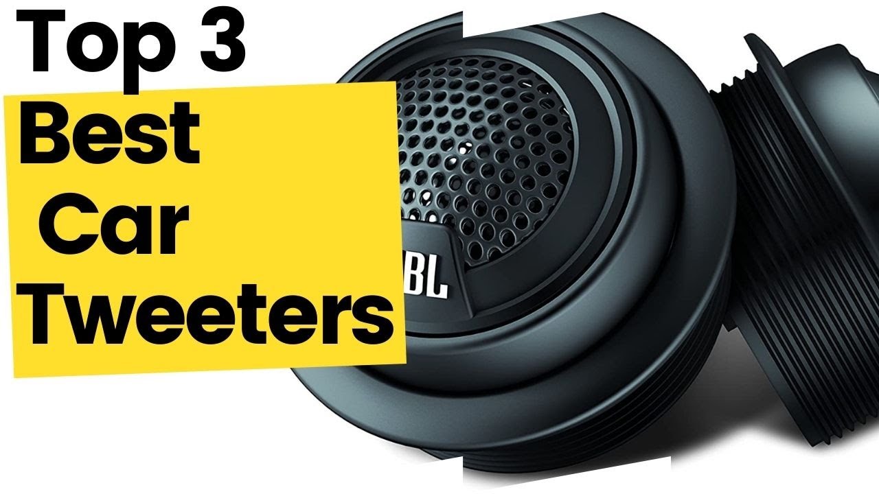 Best Car Tweeters [Top 3 Options For You] in 2023 YouTube