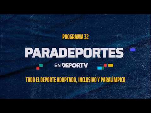 Paradeportes en DEPORTV: El programa del deporte adaptado y paralímpico - Programa 32