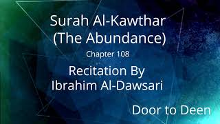 Surah Al-Kawthar (The Abundance) Ibrahim Al-Dawsari  Quran Recitation