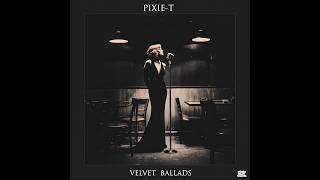 PIXIE-T - Come Here And Kiss Me