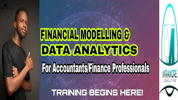 FINANCIAL MODELLING & DATA ANALYTICS 1 (TRAINING BEGINS HERE!)