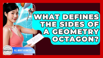 What Defines The Sides Of A Geometry Octagon? - All About Geometry