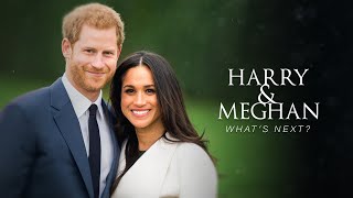 Harry \& Meghan - What's Next? (2023)