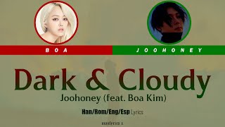 Joohoney - Dark & Cloudy (feat. Boa Kim) (Color Coded Han/Rom/Eng/Esp Lyrics)