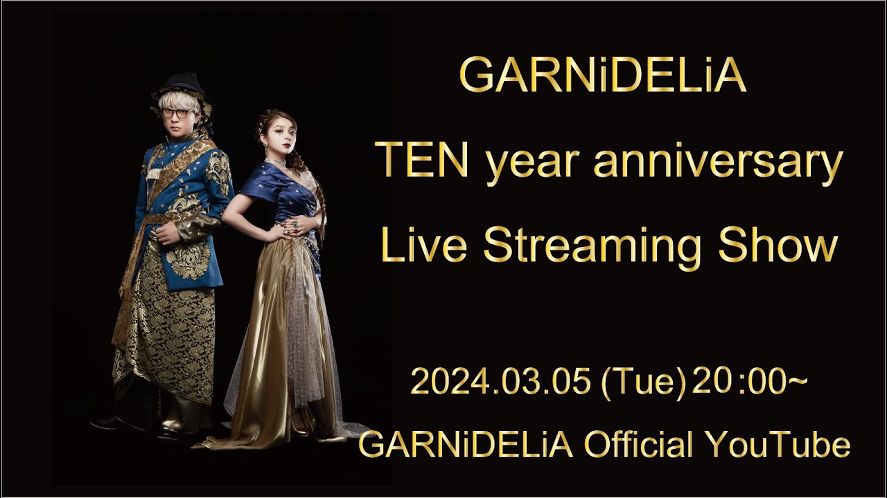 [2024.03.05 20:00~] GARNiDELiA TEN year anniversary Live Streaming Show