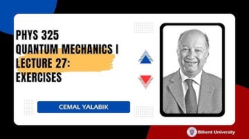 Phys 325 Quantum Mechanics I - Lecture 27: Exercises