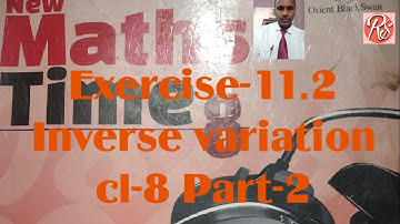 Exercise-11.2 inverse variation Part-2 CL-8