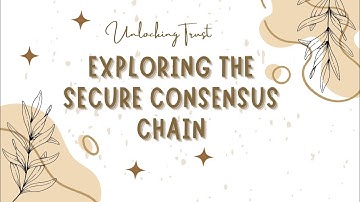 Unlocking Trust: Exploring the Secure Consensus Chain | #Blockchain #Security #TechInnovation