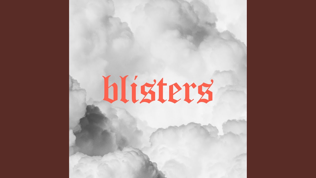 Watch Blisters on YouTube Watch Blisters on YouTube