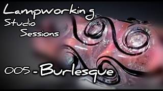 Burlesque Beads - Lampworking / Flameworking - Studio Session 005 - 104 glass
