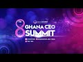 8th ghana ceo summit promo1 minutes