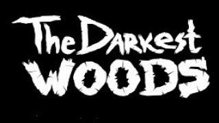 The Darkest woods 1 и 2 - Две игры в одном ролике