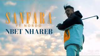 Sanfara ft. Nordo - Nbet Nhareb  نبات نحارب (Clip