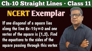 If one diagonal of a square is along the line 8x-15y=0 and one of its vertex is at (1,2) then find