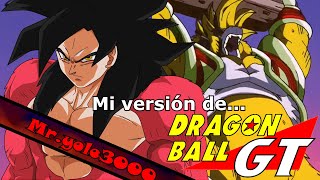 Mi version de Dragon Ball GT | Saga de Baby Parte 2/2 | Mr.yolo3000 by Mr.yolo3000 808 views 1 year ago 14 minutes, 45 seconds
