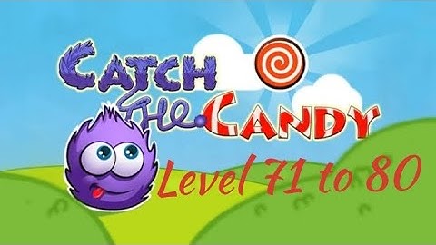 Catch The Candy - Fun Puzzle Gameplay | Level 71 to 80 | Tiny Toons