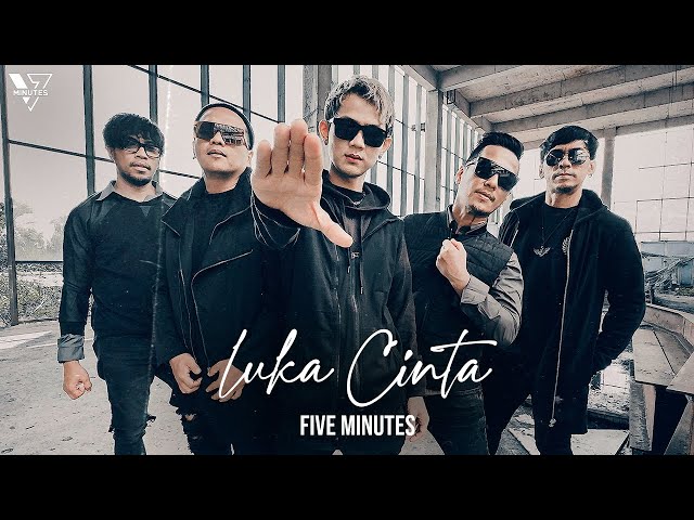 Five Minutes - Luka Cinta (Official Music Video) class=