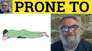 🔵 Prone To Meaning - Prone To Examples - Prone To Defined - Vocabulary - IELTS CAE CPE - RP Accent