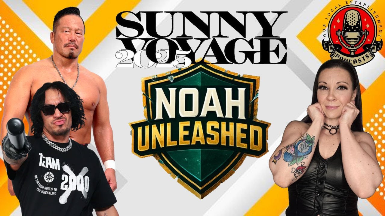 NOAH Unleashed - Sunny Voyage 2025 - July 26 Review Show - YouTube