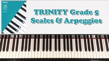 TRINITY Grade 5 Piano (2018-2020): Scales & Arpeggios